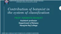 Contribution of Botanist in the System of Classification PROF