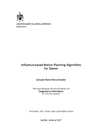 Influence-Based Motion Planning Algorithms for Games