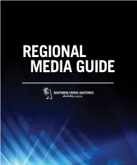REGIONAL MEDIA GUIDE SCA & REGIONAL AUSTRALIA Regional Australia Is Home to Some of the Country’S Fastest Growing Populations
