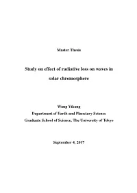 Study on Effect of Radiative Loss on Waves in Solar Chromosphere
