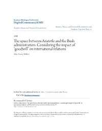 The Space Between Aristotle and the Bush Administration: Considering the Impact of "Goodwill" on International Relations" (2008)