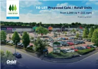 TO LET Proposed Café / Retail Units from 1,200 Sq Ft (111 Sqm)