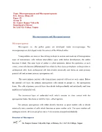 Topic: Microsporogenesis and Microgemetogenesis B.Sc. Botany (Hons.) II Paper: IV Group: B Dr