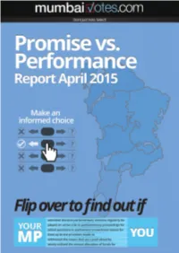 Arvind Sawant, 63 Areas Promises Performance Public Source Performance Self Declared Shiv Sena 1