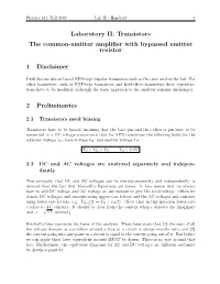 Laboratory II: Transistors the Common-Emitter Amplifier with Bypassed Emitter Resistor 1 Disclaimer 2 Preliminaries