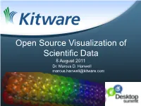 Open Source Visualization of Scientific Data 8 August 2011 Dr