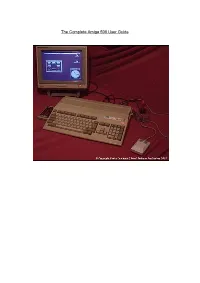 The Complete Amiga 500 User Guide the Complete Amiga 500 User Guide