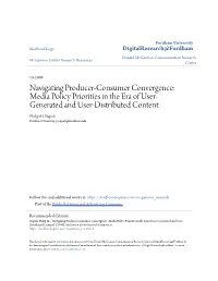 Navigating Producer-Consumer Convergence: Media Policy Priorities in the Era of User- Generated and User-Distributed Content Philip M