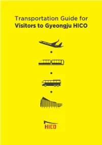 Transportation Guide for Visitors to Gyeongju HICO CONTENTS
