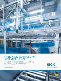 Application Examples for System Solutions Applications in Factory-, Logistics- and Process Automation