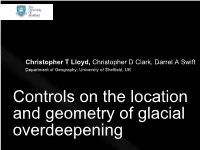 Controls on the Location and Geometry of Glacial Overdeepening