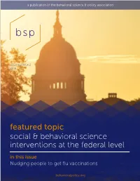 Featured Topic Social & Behavioral Science Interventions at the Federal Level in This Issue Nudging People to Get Flu Vaccinations