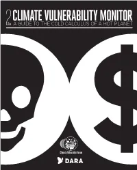 Climate Vulnerability Monitor Nd 2Edition a Guide to the Cold Calculus of a Hot Planet