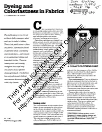 Dyeing and Colorfastness in Fabrics THIS PUBLICATION IS out of DATE. for Most Current Information