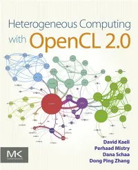 Heterogeneous Computing with Opencl 2.0 This Page Intentionally Left Blank Heterogeneous Computing with Opencl 2.0 Third Edition
