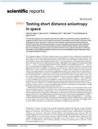 Testing Short Distance Anisotropy in Space Robert B
