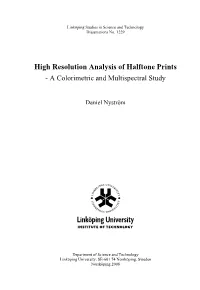 High Resolution Analysis of Halftone Prints - a Colorimetric and Multispectral Study