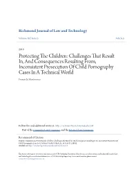 Protecting the Children: Challenges That Result In, and Consequences Resulting From, Inconsistent Prosecution of Child Pornography Cases in a Technical World, 16 Rich