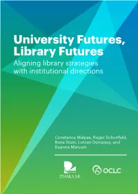 University Futures, Library Futures Aligning Library Strategies with Institutional Directions