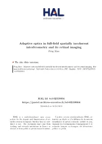 Adaptive Optics in Full-Field Spatially Incoherent Interferometry and Its Retinal Imaging Peng Xiao