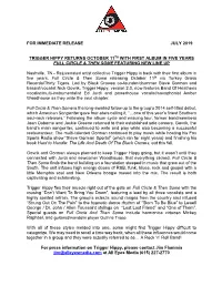 For Immediate Release July 2019 Trigger Hippy Returns