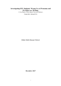 Investigating EFL Students' Wrong Use of Pronouns and It's Effect on Writing: a Case Study of Holy Quran University Students, Gezira State, Sudan(2018)