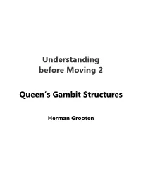 Understanding Before Moving 2 Queen's Gambit Structures