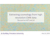 Extracting Cosmology from High Resolution CMB Data *Focused on ACT and SO