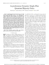 Asynchronous Dynamic Single-Flux Quantum Majority Gates Gleb Krylov , Student Member, IEEE, and Eby G