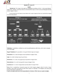 Module-03 / Lecture-01 SOLIDS Introduction- This Chapter Deals with the Orthographic Projections of Three – Dimensional Objects Called Solids