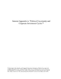 Internet Appendix to “Political Uncertainty and Corporate Investment Cycles"*