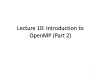 Lecture 10: Introduction to Openmp (Part 2)