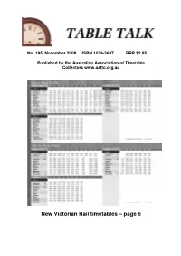 New Victorian Rail Timetables – Page 6 About Table Talk Table Talk Is Published Monthly by the Australian Association of Timetable Collectors Inc