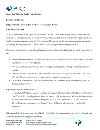 From: Jim Williams, Public Policy Polling To: Interested Parties Subject: Health Care Top Priority Issue for Wisconsin Voters Da