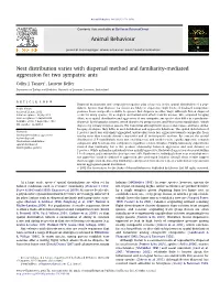 Nest Distribution Varies with Dispersal Method and Familiarity-Mediated Aggression for Two Sympatric Ants