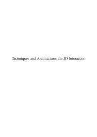 Techniques and Architectures for 3D Interaction About the Cover the Cover Depicts the Embedding of 3D Structures in Both Space and Mind