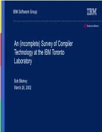 Survey of Compiler Technology at the IBM Toronto Laboratory