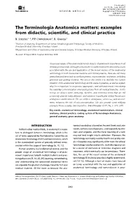The Terminologia Anatomica Matters: Examples from Didactic, Scientific, and Clinical Practice B