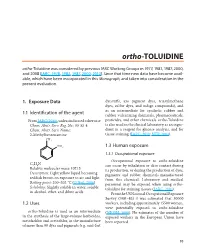 Ortho-TOLUIDINE Ortho-Toluidine Was Considered by Previous IARC Working Groups in 1977, 1981, 1987, 2000, and 2008 (IARC, 1978, 1982, 1987, 2000, 2010)