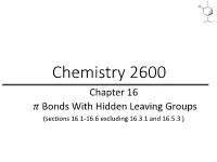 Chapter 16 ! Bonds with Hidden Leaving Groups (Sections 16.1-16.6 Excluding 16.3.1 and 16.5.3 ) O Formation and Reactivity of Acetals
