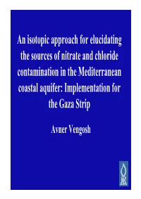 An Isotopic Approach for Elucidating the Sources of Nitrate and Chloride Contamination in the Mediterranean Coastal Aquifer: Implementation for the Gaza Strip