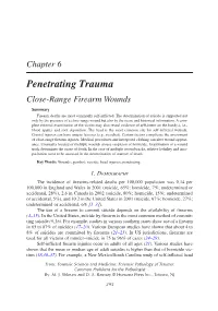 Penetrating Trauma Close-Range Firearm Wounds Summary Firearm Deaths Are Most Commonly Self-Inflicted