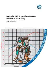 The 1.0-Ltr. 37 Kw Petrol Engine with Camshaft in Block (Ohv) Design and Function