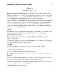Camera Basics, Principles and Techniques –MCD 401 VU Topic No