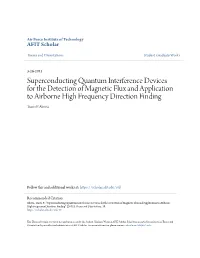 Superconducting Quantum Interference Devices for the Detection of Magnetic Flux and Application to Airborne High Frequency Direction Finding Travis P