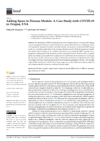 Adding Space to Disease Models: a Case Study with COVID-19 in Oregon, USA