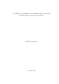 An Empirical Comparison of Interest Rate Models for Pricing Zero Coupon Bond Options