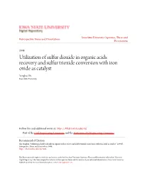 Utilization of Sulfur Dioxide in Organic Acids Recovery and Sulfur Trioxide Conversion with Iron Oxide As Catalyst Yonghui Shi Iowa State University