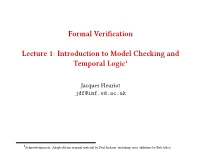 Introduction to Model Checking and Temporal Logic¹