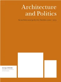 Architecture and Politics Let’S Face It, Architecture and Politics Belong Together
